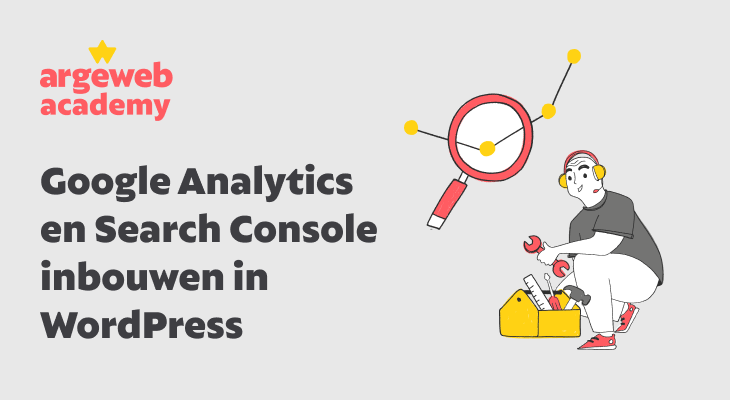 google analytics en search console inbouwen wordpress